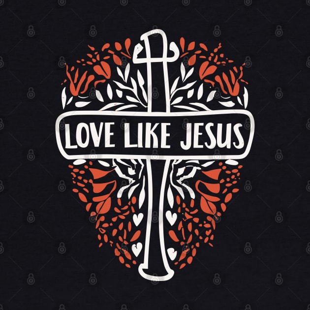 Love Like Jesus - Christian Quote Typography by Art-Jiyuu